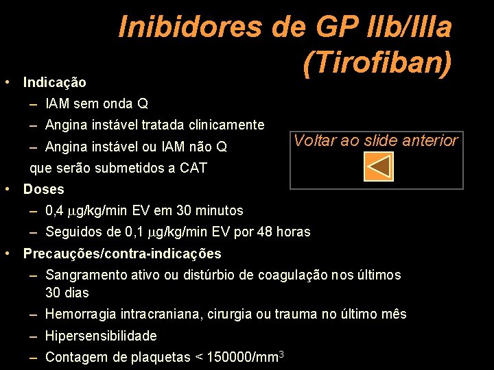  • Indicação Inibidores de GP IIb/IIIa (Tirofiban) – IAM sem onda Q –