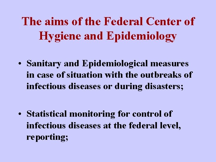 The aims of the Federal Center of Hygiene and Epidemiology • Sanitary and Epidemiological