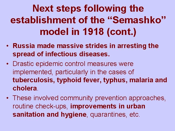 Next steps following the establishment of the “Semashko” model in 1918 (cont. ) •