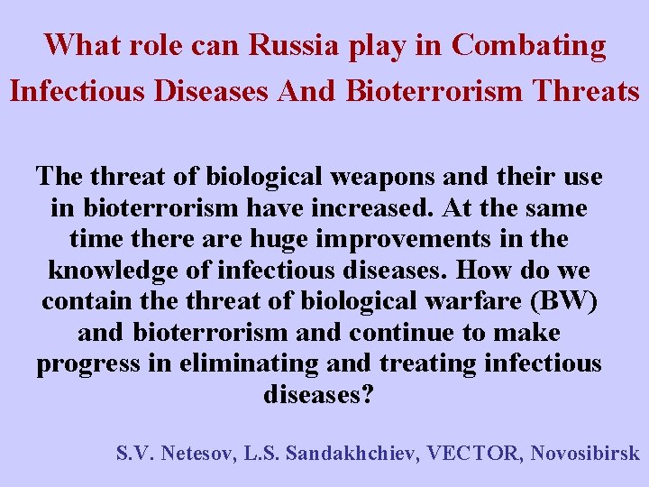 What role can Russia play in Combating Infectious Diseases And Bioterrorism Threats The threat