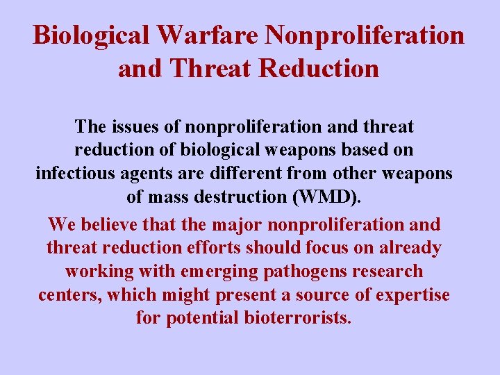Biological Warfare Nonproliferation and Threat Reduction The issues of nonproliferation and threat reduction of