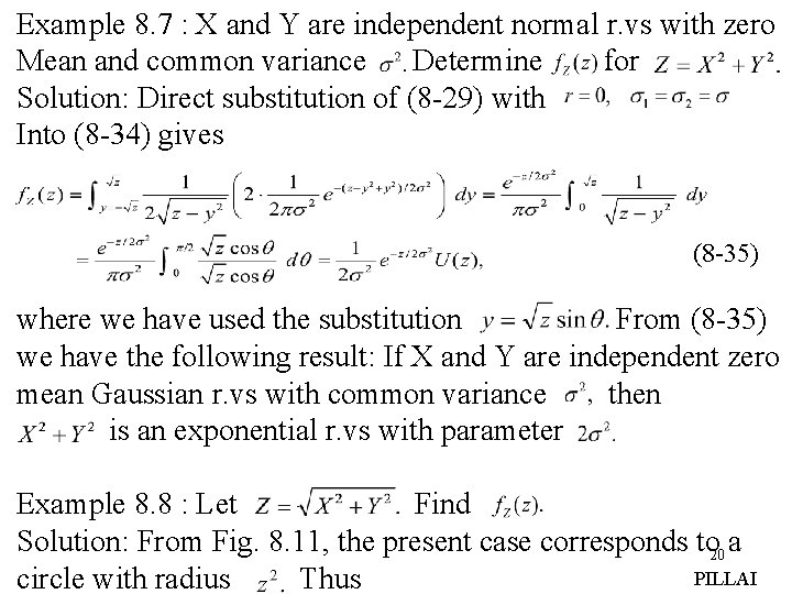 Example 8. 7 : X and Y are independent normal r. vs with zero