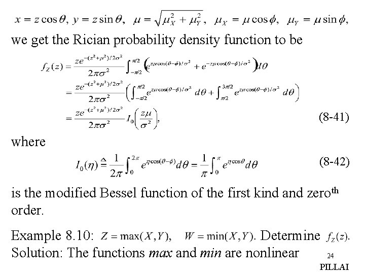 we get the Rician probability density function to be (8 -41) where (8 -42)