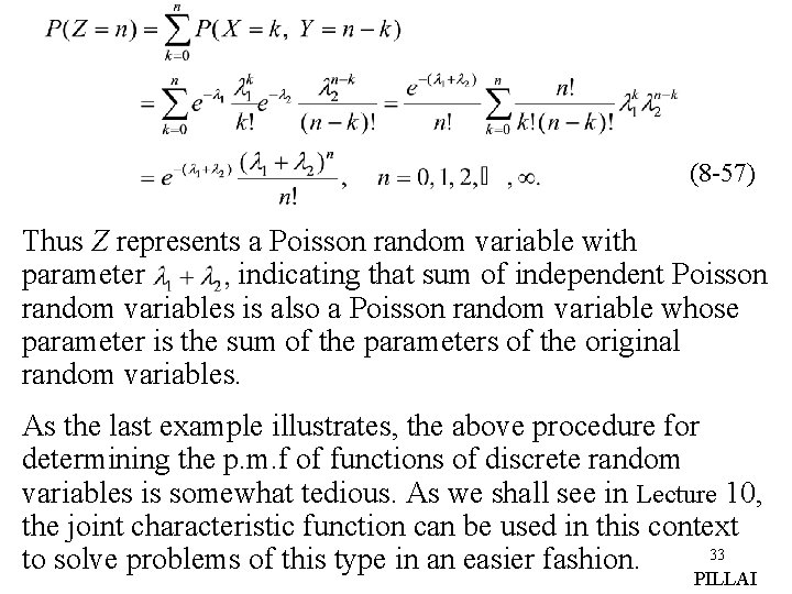 (8 -57) Thus Z represents a Poisson random variable with parameter indicating that sum