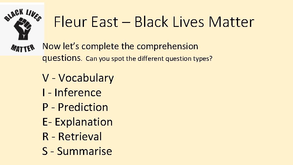 Fleur East – Black Lives Matter Now let’s complete the comprehension questions. Can you