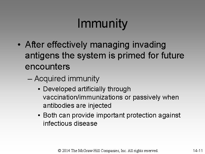 Immunity • After effectively managing invading antigens the system is primed for future encounters