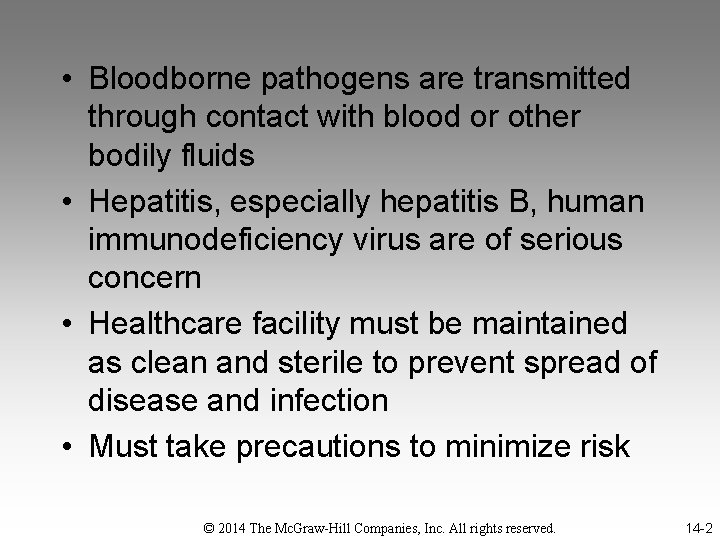  • Bloodborne pathogens are transmitted through contact with blood or other bodily fluids