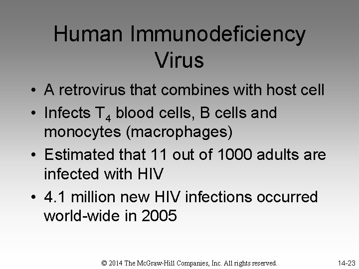 Human Immunodeficiency Virus • A retrovirus that combines with host cell • Infects T