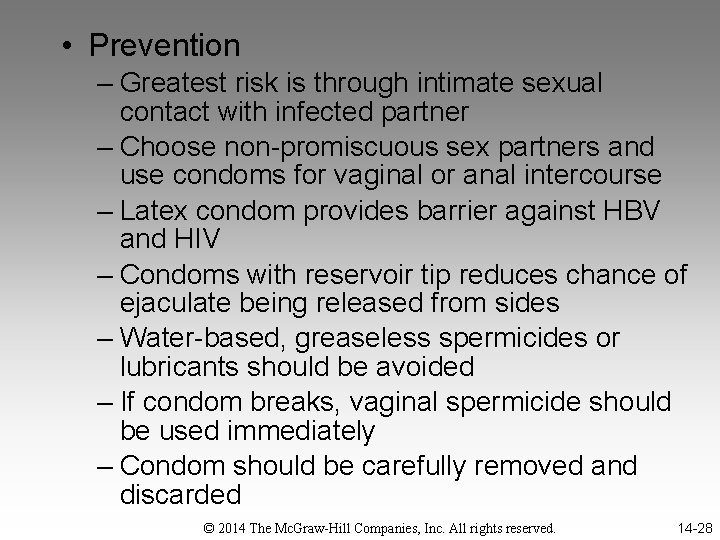  • Prevention – Greatest risk is through intimate sexual contact with infected partner