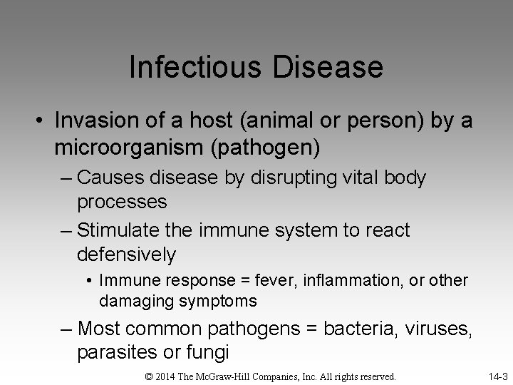 Infectious Disease • Invasion of a host (animal or person) by a microorganism (pathogen)