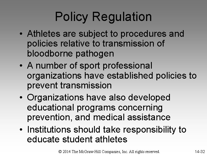Policy Regulation • Athletes are subject to procedures and policies relative to transmission of