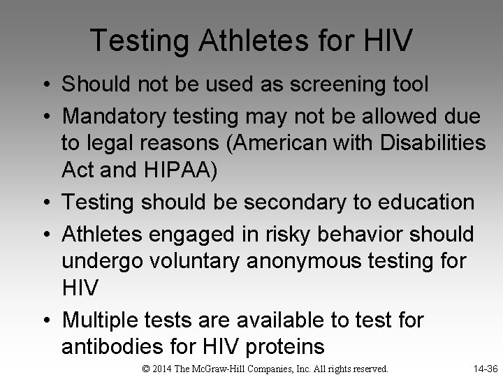 Testing Athletes for HIV • Should not be used as screening tool • Mandatory