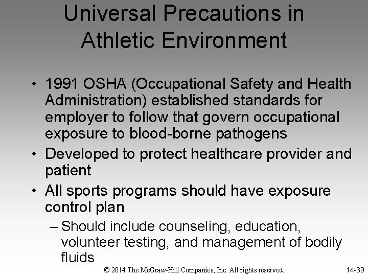 Universal Precautions in Athletic Environment • 1991 OSHA (Occupational Safety and Health Administration) established