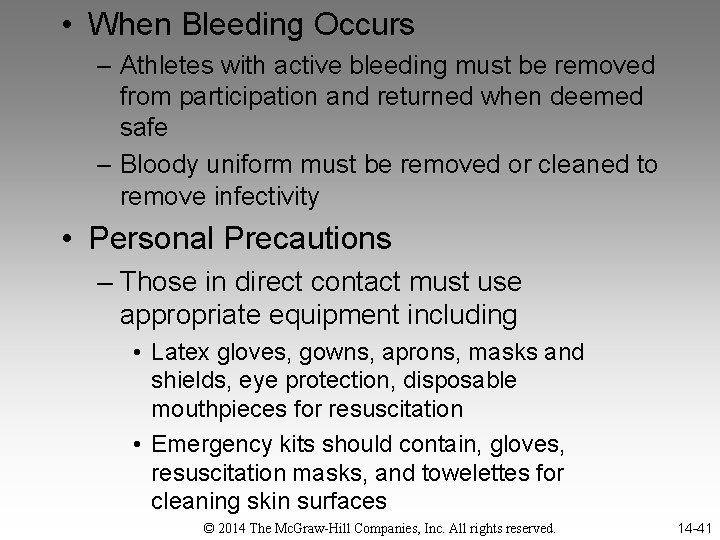  • When Bleeding Occurs – Athletes with active bleeding must be removed from