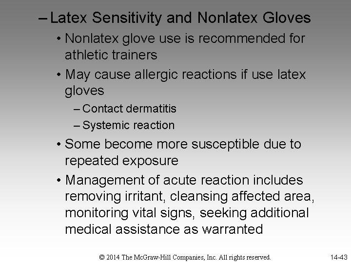 – Latex Sensitivity and Nonlatex Gloves • Nonlatex glove use is recommended for athletic