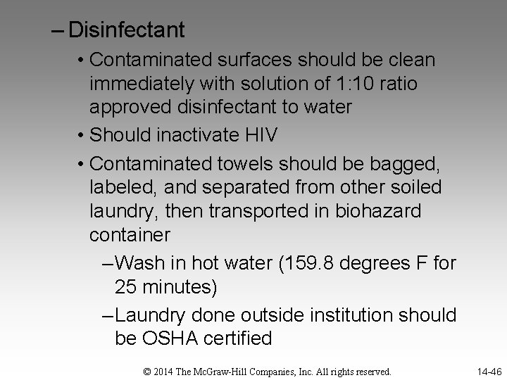 – Disinfectant • Contaminated surfaces should be clean immediately with solution of 1: 10