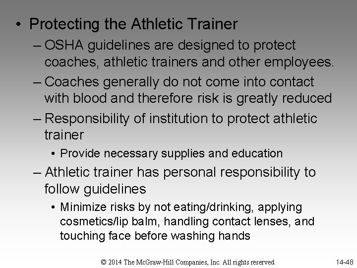  • Protecting the Athletic Trainer – OSHA guidelines are designed to protect coaches,
