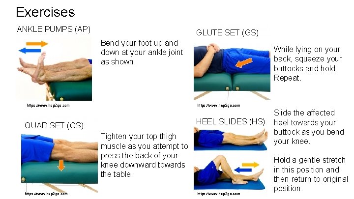 Exercises ANKLE PUMPS (AP) GLUTE SET (GS) Bend your foot up and down at
