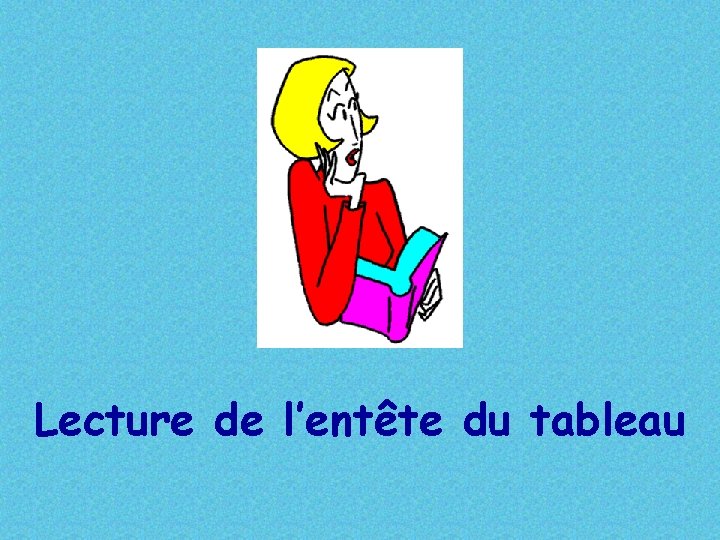 Lecture de l’entête du tableau 