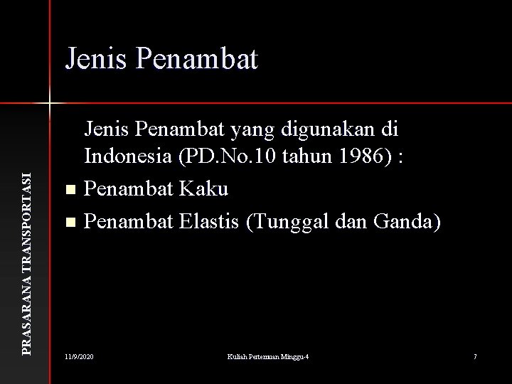 P RASARANA T RANSP O RT ASI Jenis Penambat yang digunakan di Indonesia (PD.