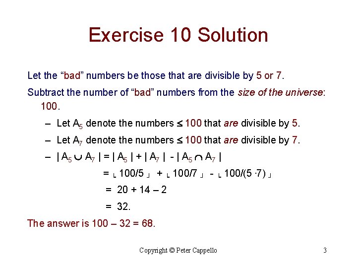 Exercise 10 Solution Let the “bad” numbers be those that are divisible by 5