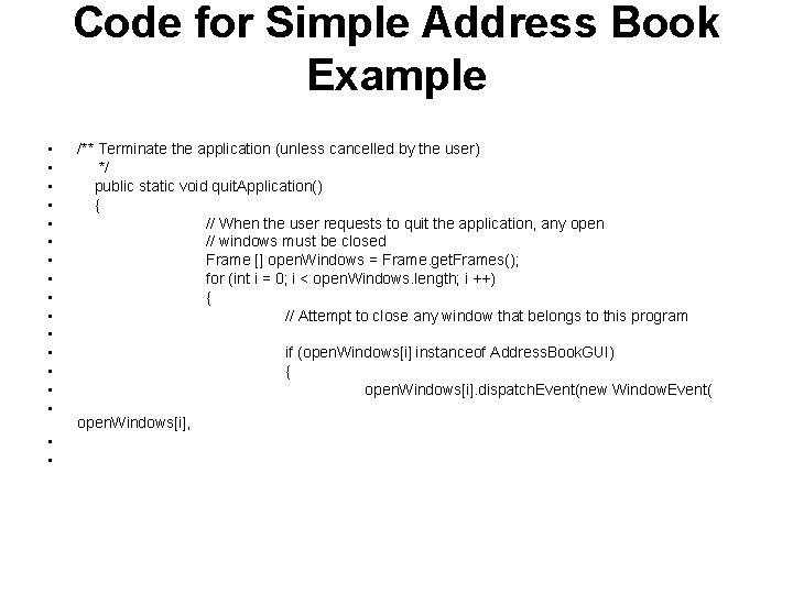 Code for Simple Address Book Example • • • • • /** Terminate the