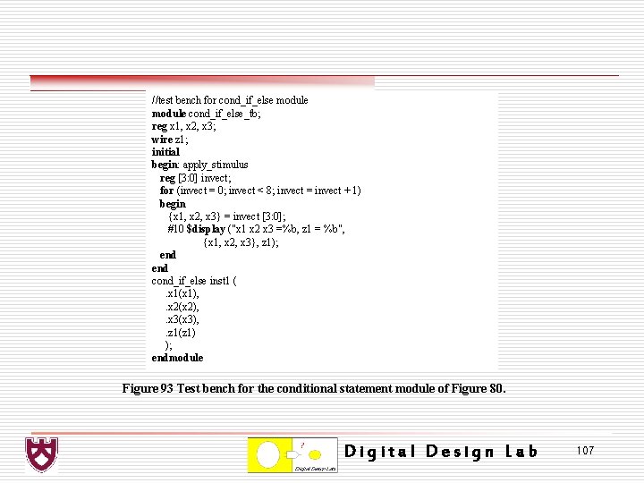 //test bench for cond_if_else module cond_if_else_tb; reg x 1, x 2, x 3; wire