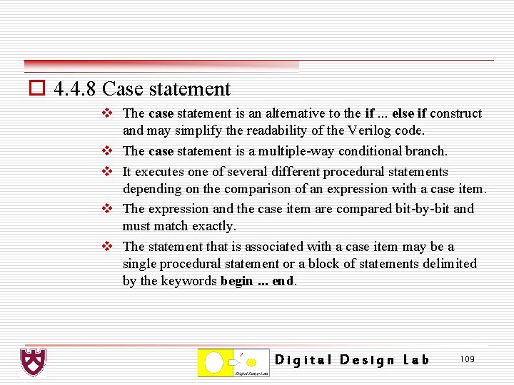 o 4. 4. 8 Case statement v The case statement is an alternative to