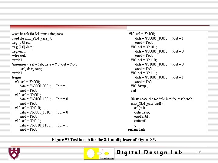 //test bench for 8: 1 mux using case module mux_8 to 1_case_tb; reg [2: