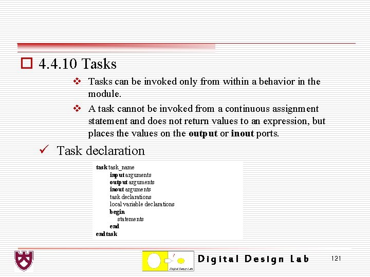 o 4. 4. 10 Tasks v Tasks can be invoked only from within a