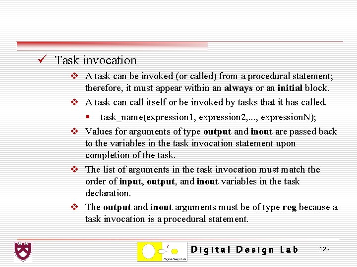 ü Task invocation v A task can be invoked (or called) from a procedural