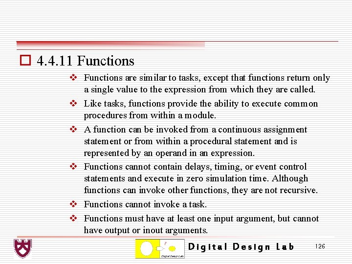 o 4. 4. 11 Functions v Functions are similar to tasks, except that functions