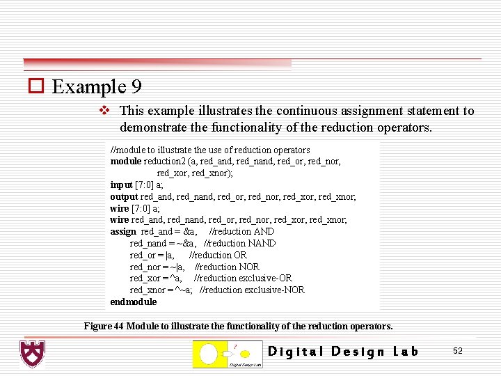 o Example 9 v This example illustrates the continuous assignment statement to demonstrate the