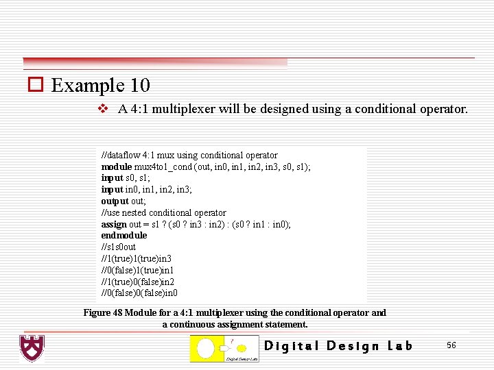 o Example 10 v A 4: 1 multiplexer will be designed using a conditional