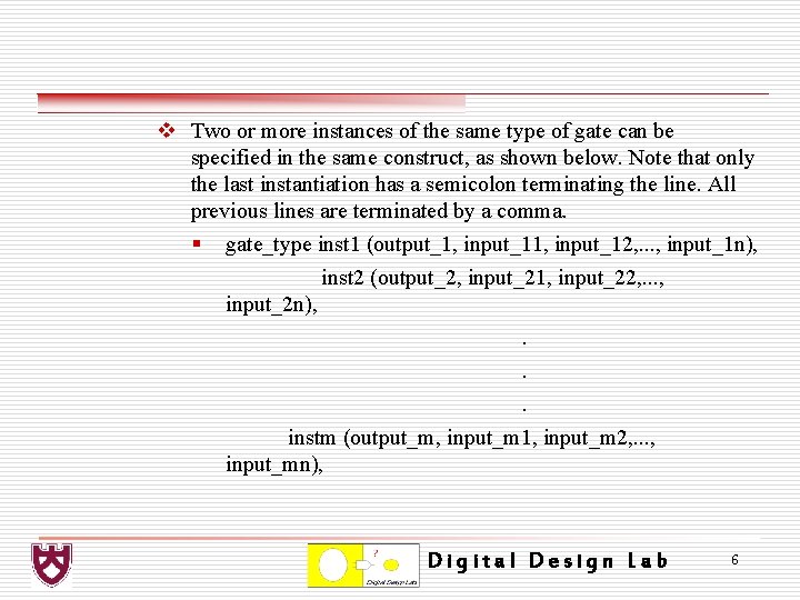v Two or more instances of the same type of gate can be specified