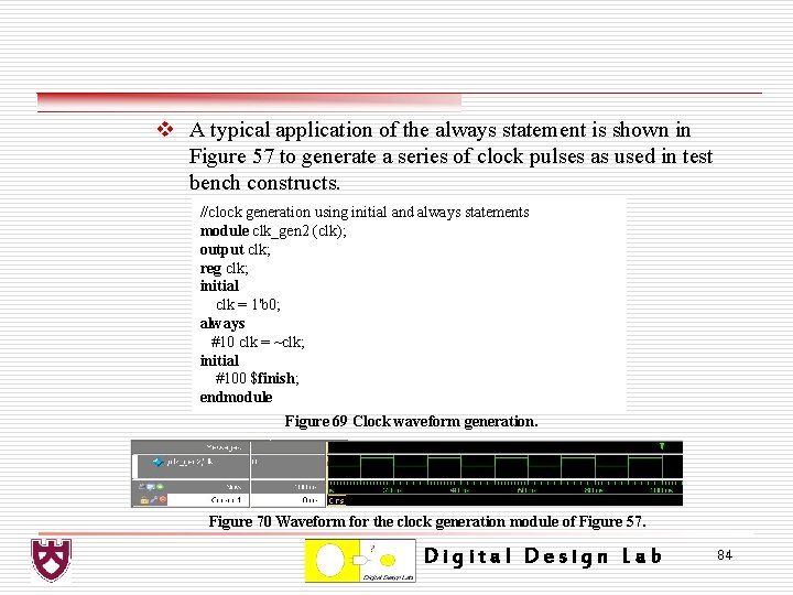 v A typical application of the always statement is shown in Figure 57 to