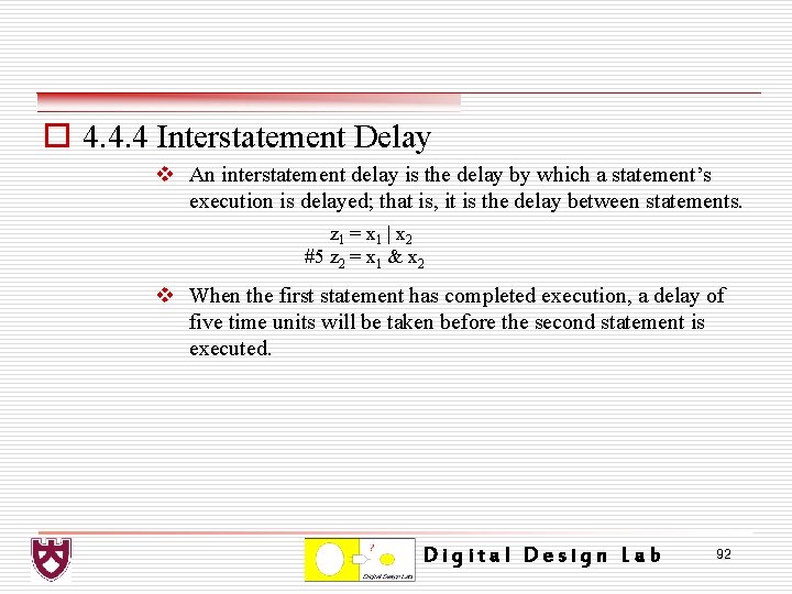 o 4. 4. 4 Interstatement Delay v An interstatement delay is the delay by