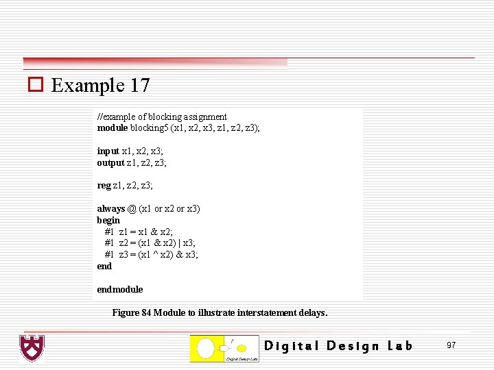 o Example 17 //example of blocking assignment module blocking 5 (x 1, x 2,