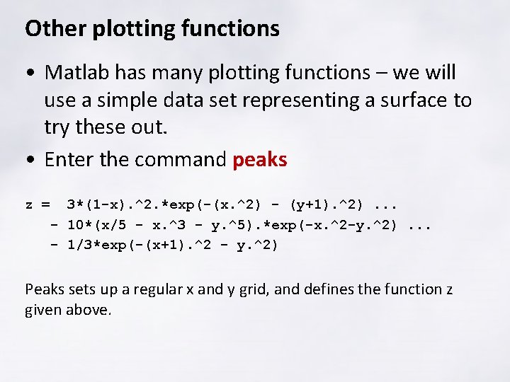 Other plotting functions • Matlab has many plotting functions – we will use a Other plotting functions • Matlab has many plotting functions – we will use a