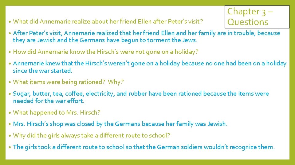 Chapter 3 – Questions • What did Annemarie realize about her friend Ellen after