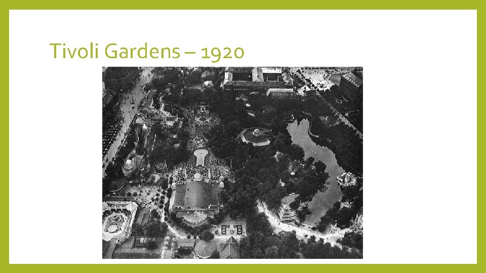 Tivoli Gardens – 1920 