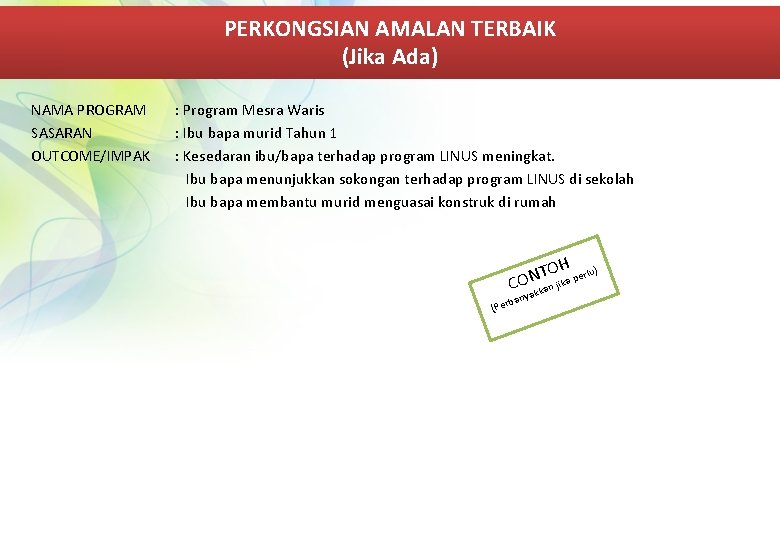 PERKONGSIAN AMALAN TERBAIK (Jika Ada) NAMA PROGRAM SASARAN OUTCOME/IMPAK : Program Mesra Waris :