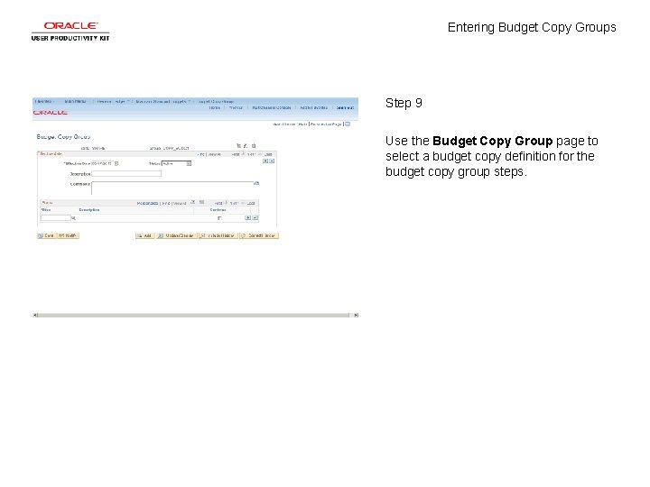 Entering Budget Copy Groups Step 9 Use the Budget Copy Group page to select