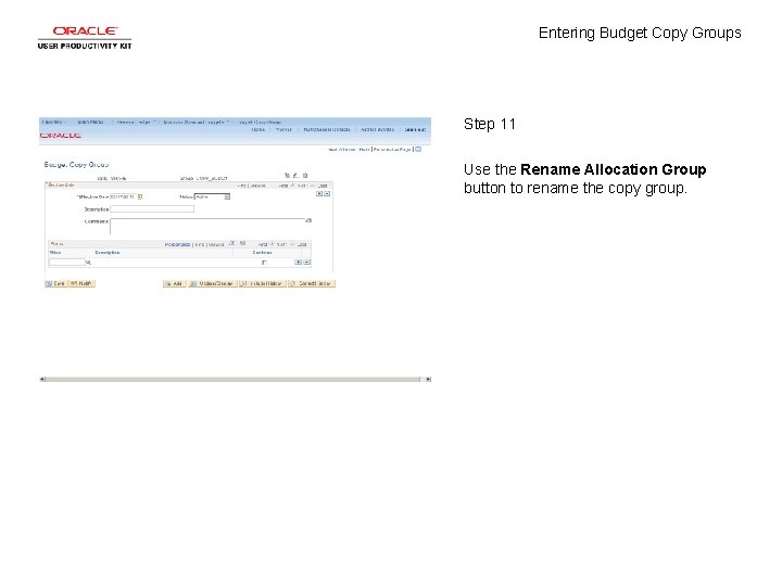 Entering Budget Copy Groups Step 11 Use the Rename Allocation Group button to rename