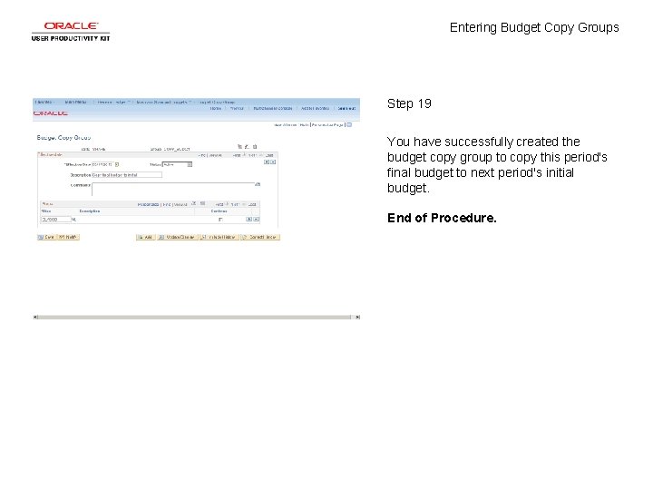 Entering Budget Copy Groups Step 19 You have successfully created the budget copy group