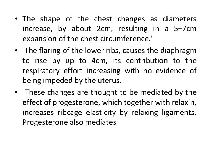  • The shape of the chest changes as diameters increase, by about 2