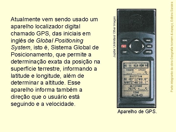Parte integrante da obra Geografia homem & espaço, Editora Saraiva Jupiter Unlimites/ Other Images