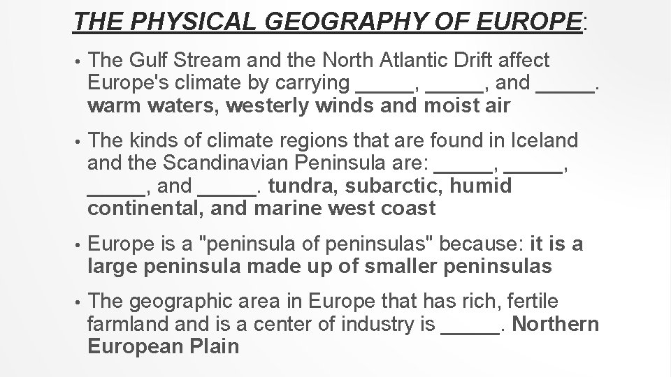 THE PHYSICAL GEOGRAPHY OF EUROPE: • The Gulf Stream and the North Atlantic Drift