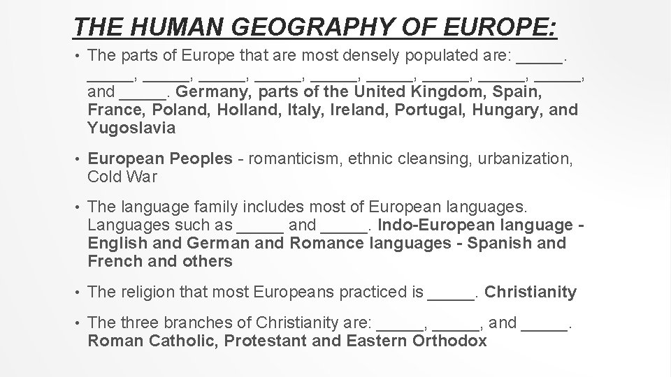 THE HUMAN GEOGRAPHY OF EUROPE: • The parts of Europe that are most densely