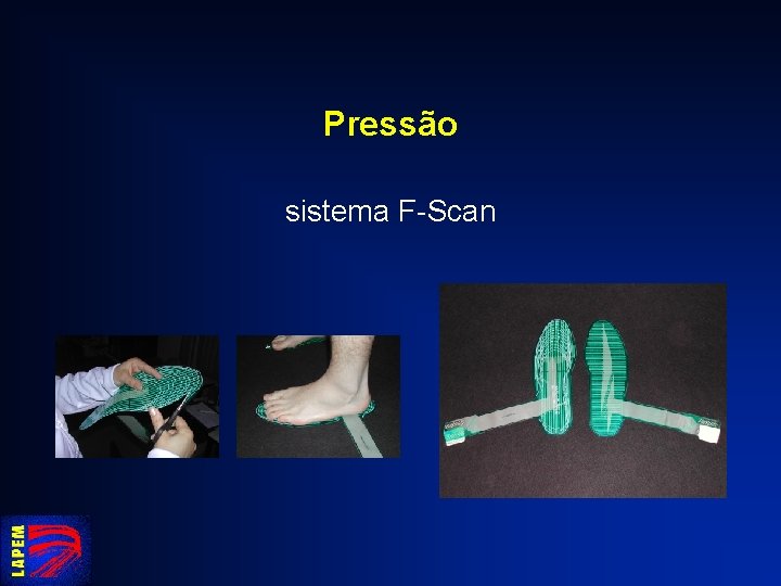 Pressão sistema F-Scan 